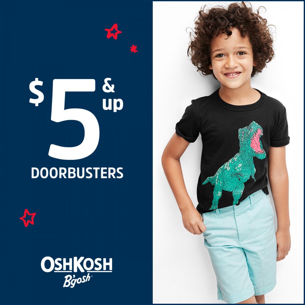 OshKosh B'gosh $5 and Up Doorbusters*